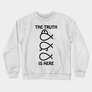 Alien Fish, The Truth is Here Crewneck Sweatshirt